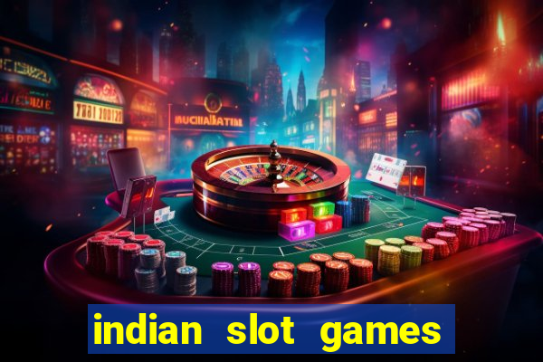 indian slot games real money