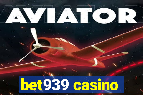 bet939 casino