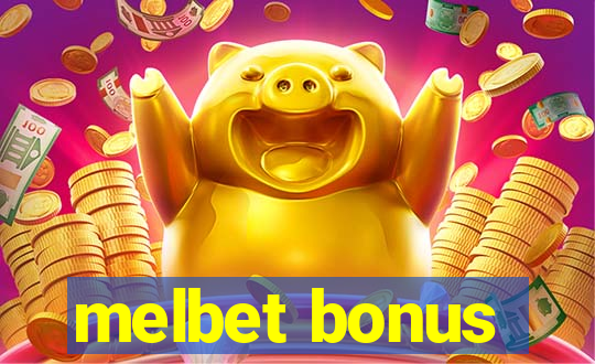 melbet bonus