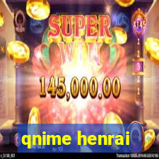 qnime henrai