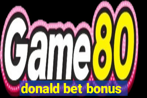 donald bet bonus