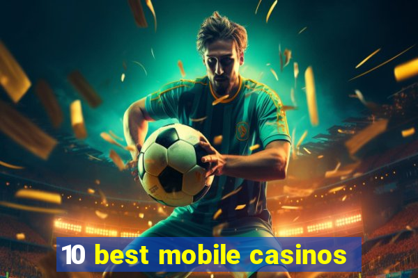 10 best mobile casinos