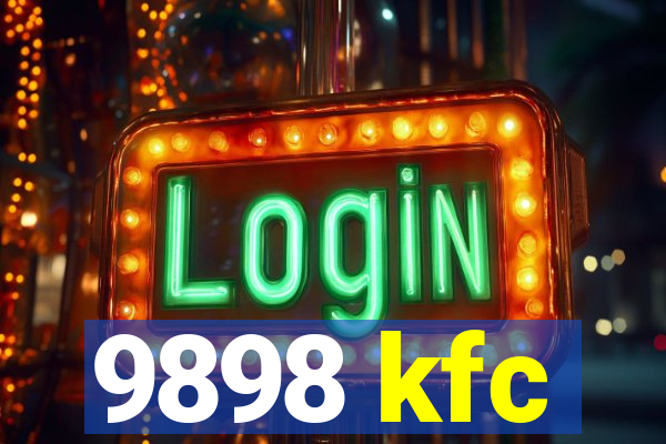 9898 kfc