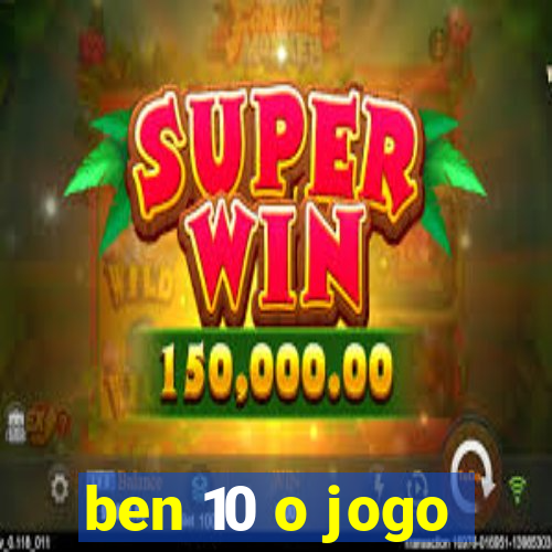 ben 10 o jogo