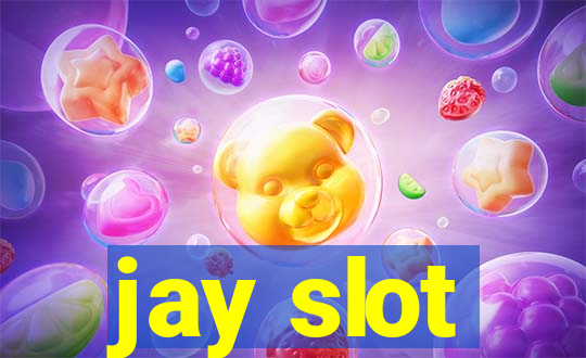 jay slot