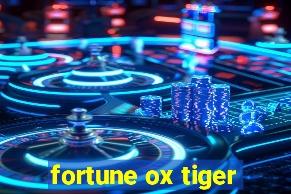 fortune ox tiger