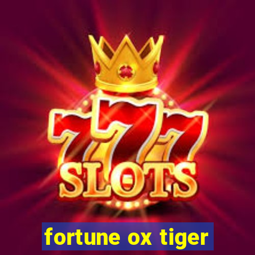 fortune ox tiger