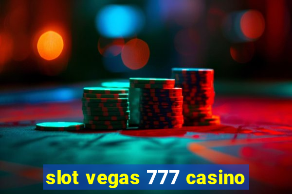 slot vegas 777 casino