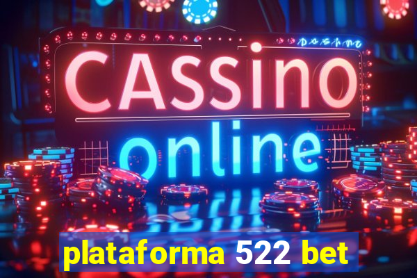 plataforma 522 bet