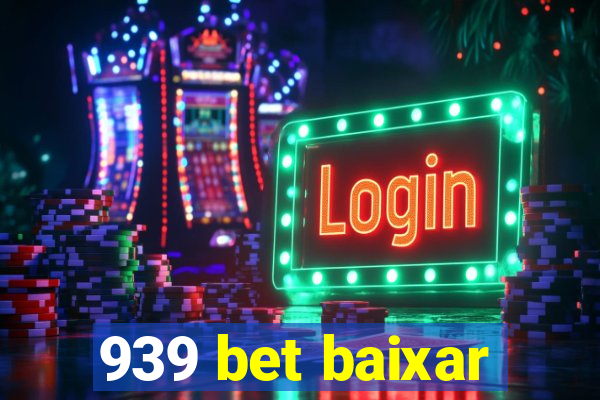 939 bet baixar