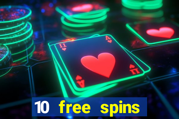 10 free spins casino no deposit