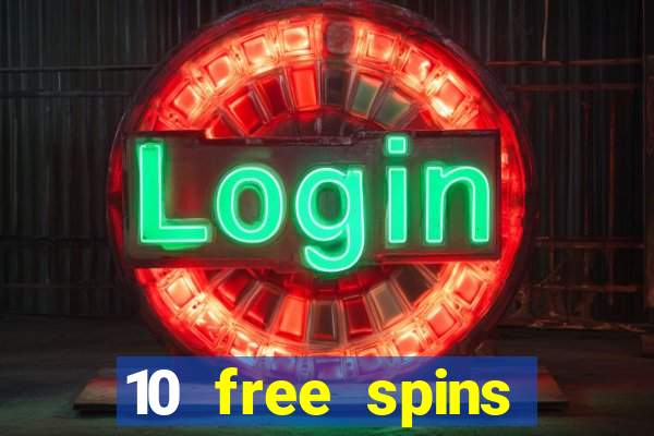 10 free spins casino no deposit