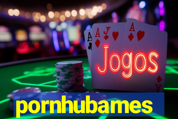 pornhubames