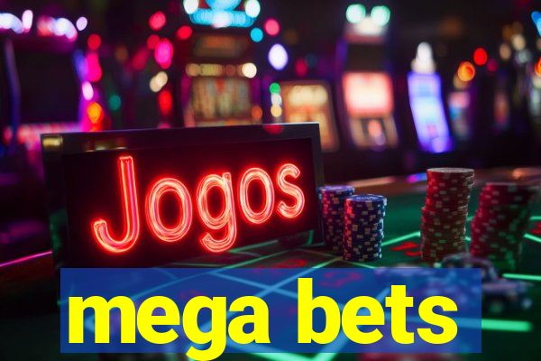 mega bets