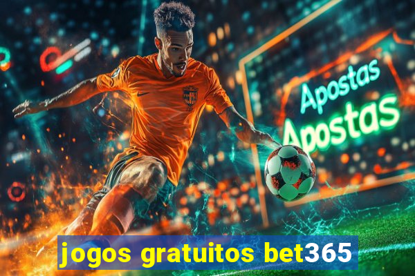 jogos gratuitos bet365