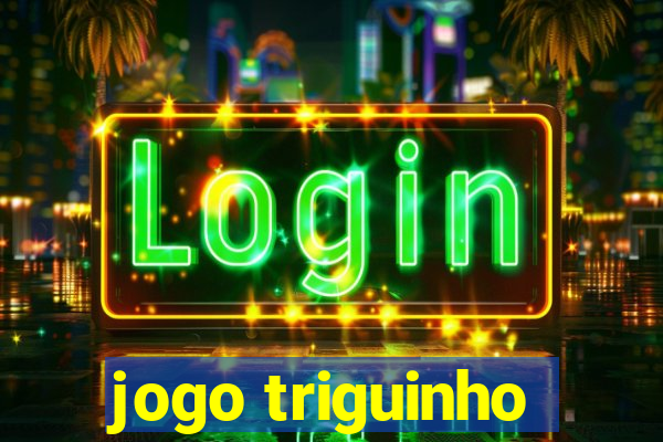 jogo triguinho