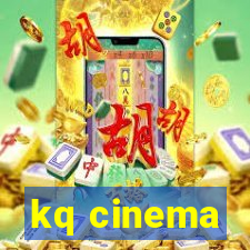 kq cinema