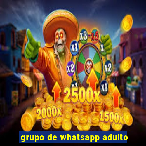 grupo de whatsapp adulto