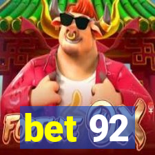 bet 92