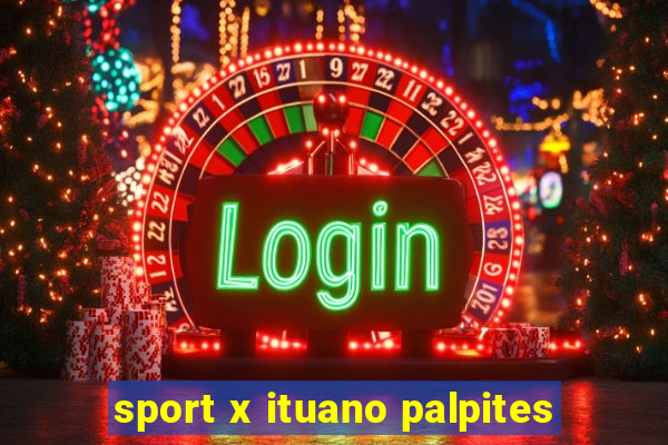 sport x ituano palpites