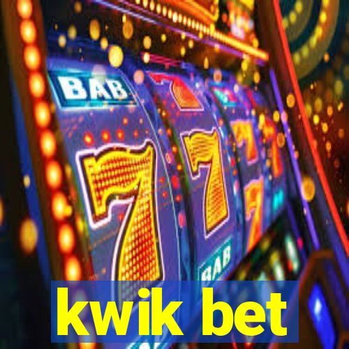 kwik bet