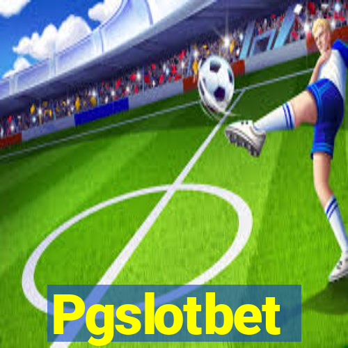 Pgslotbet