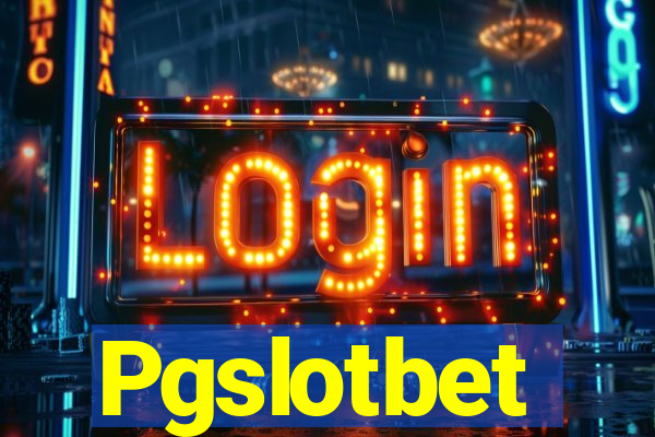 Pgslotbet