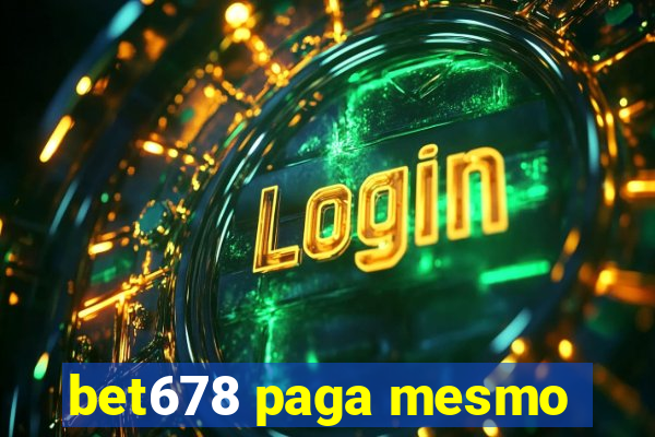 bet678 paga mesmo