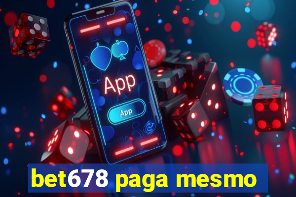 bet678 paga mesmo