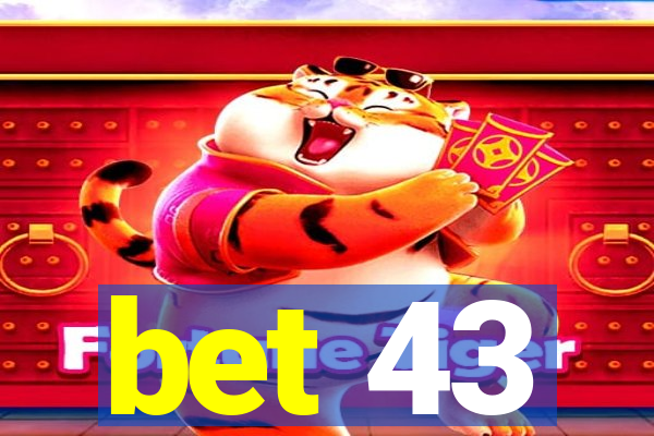 bet 43