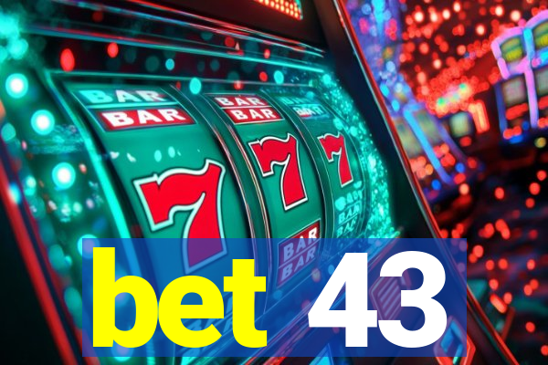 bet 43