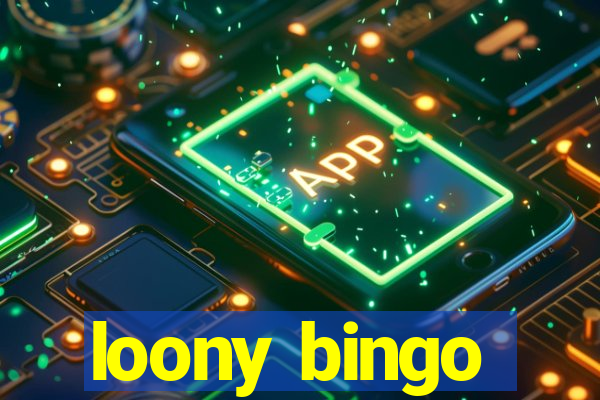 loony bingo