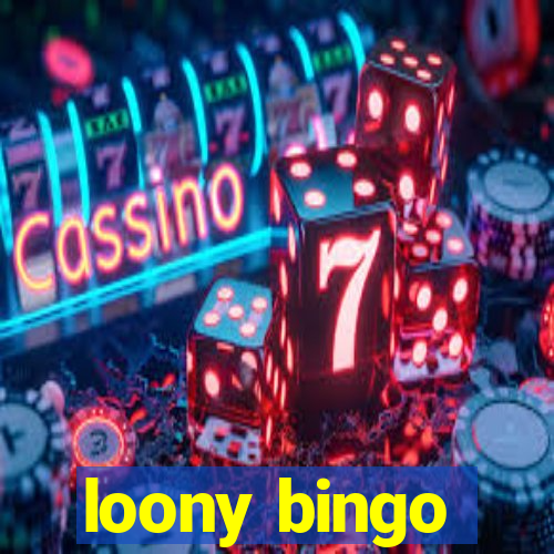 loony bingo