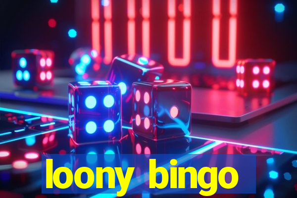 loony bingo