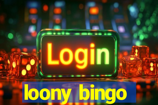 loony bingo