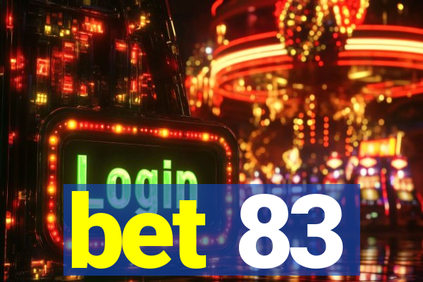 bet 83