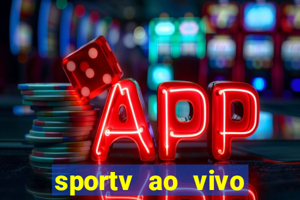 sportv ao vivo multi multicanal