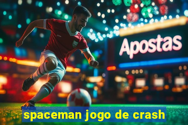 spaceman jogo de crash