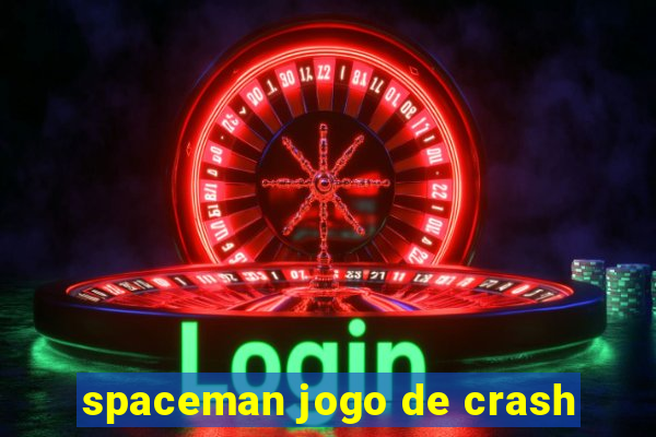 spaceman jogo de crash