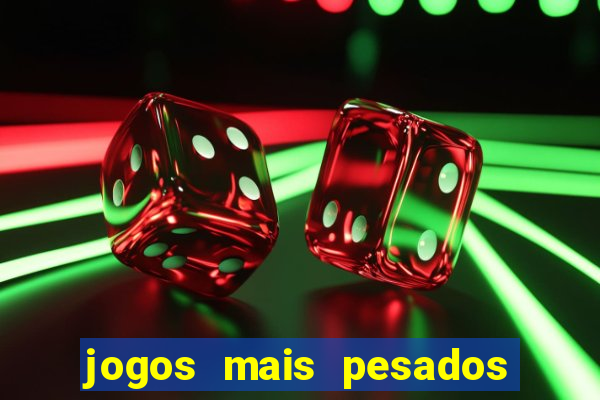 jogos mais pesados para android