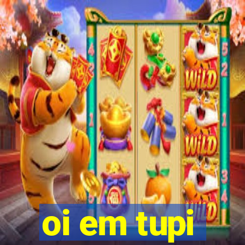 oi em tupi