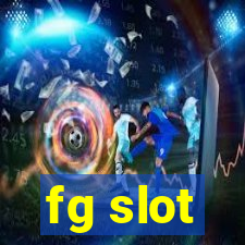 fg slot