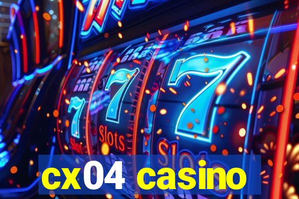 cx04 casino