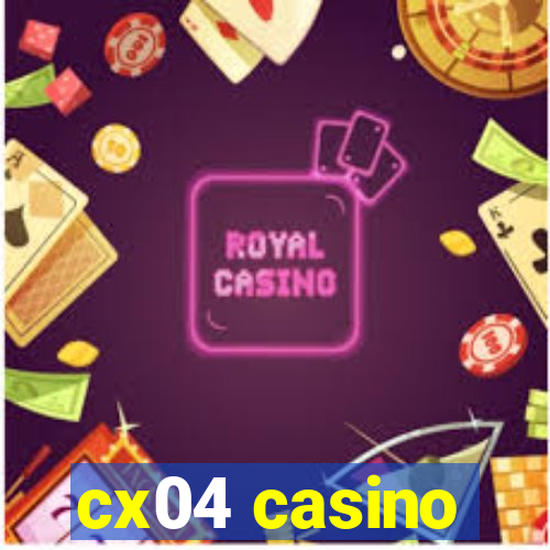 cx04 casino