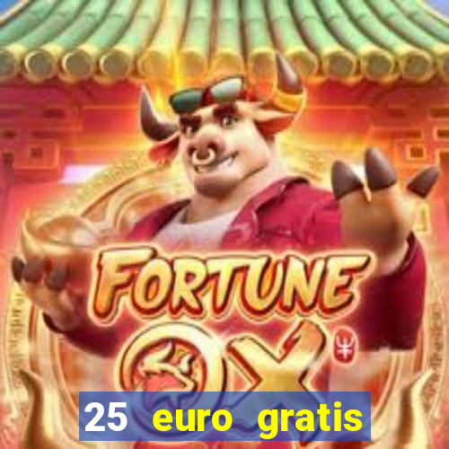 25 euro gratis casino bonus