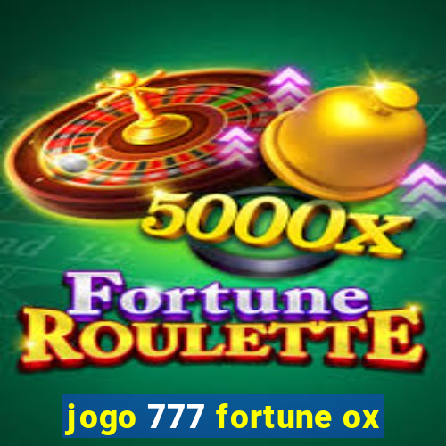 jogo 777 fortune ox