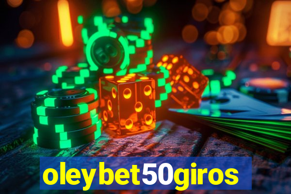 oleybet50giros