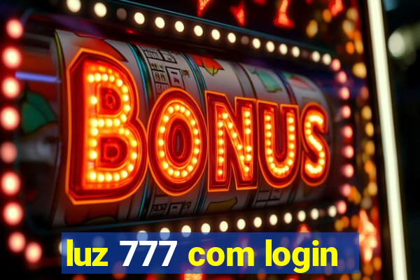 luz 777 com login