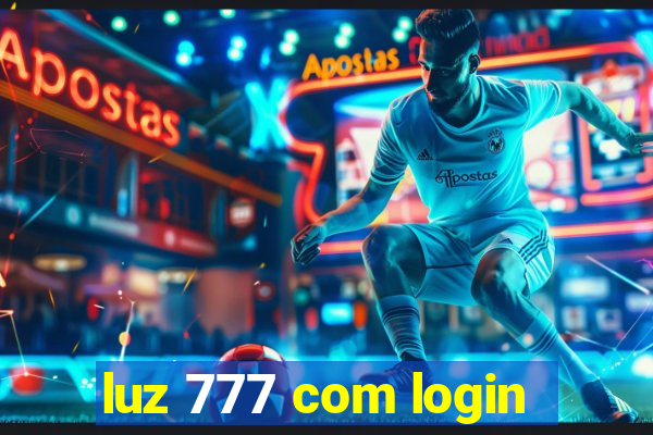 luz 777 com login