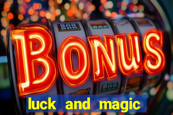 luck and magic galera bet